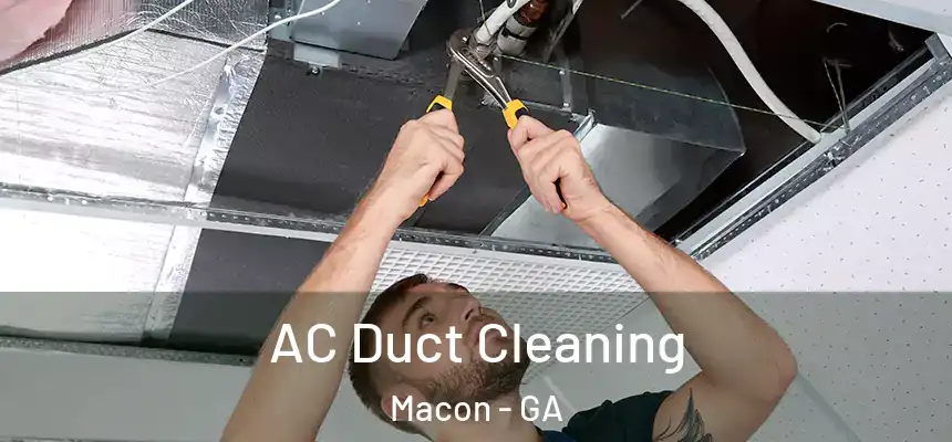 AC Duct Cleaning Macon - GA