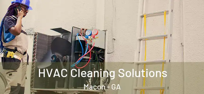 HVAC Cleaning Solutions Macon - GA