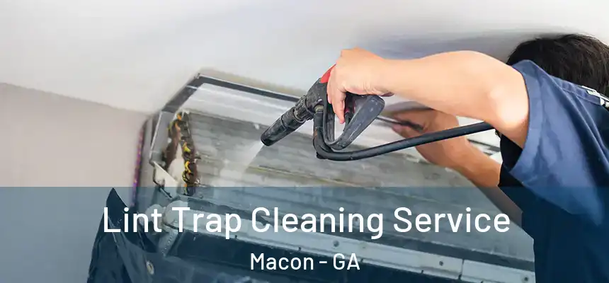 Lint Trap Cleaning Service Macon - GA