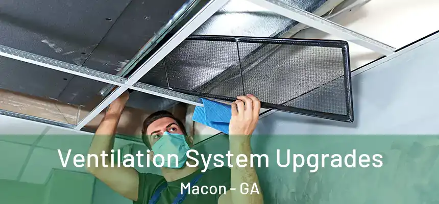 Ventilation System Upgrades Macon - GA